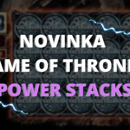 Novinka v Zodiac Casino – Game of Thrones Power Stacks